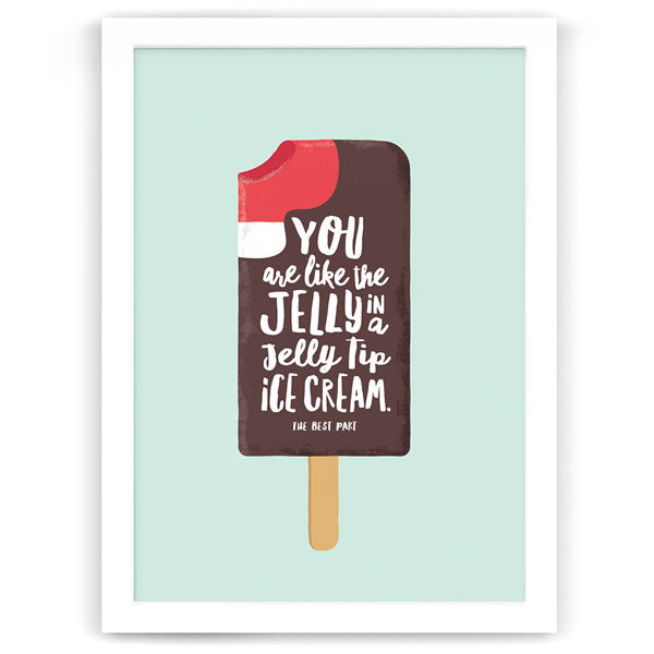 Jelly Tip Quote Art Print